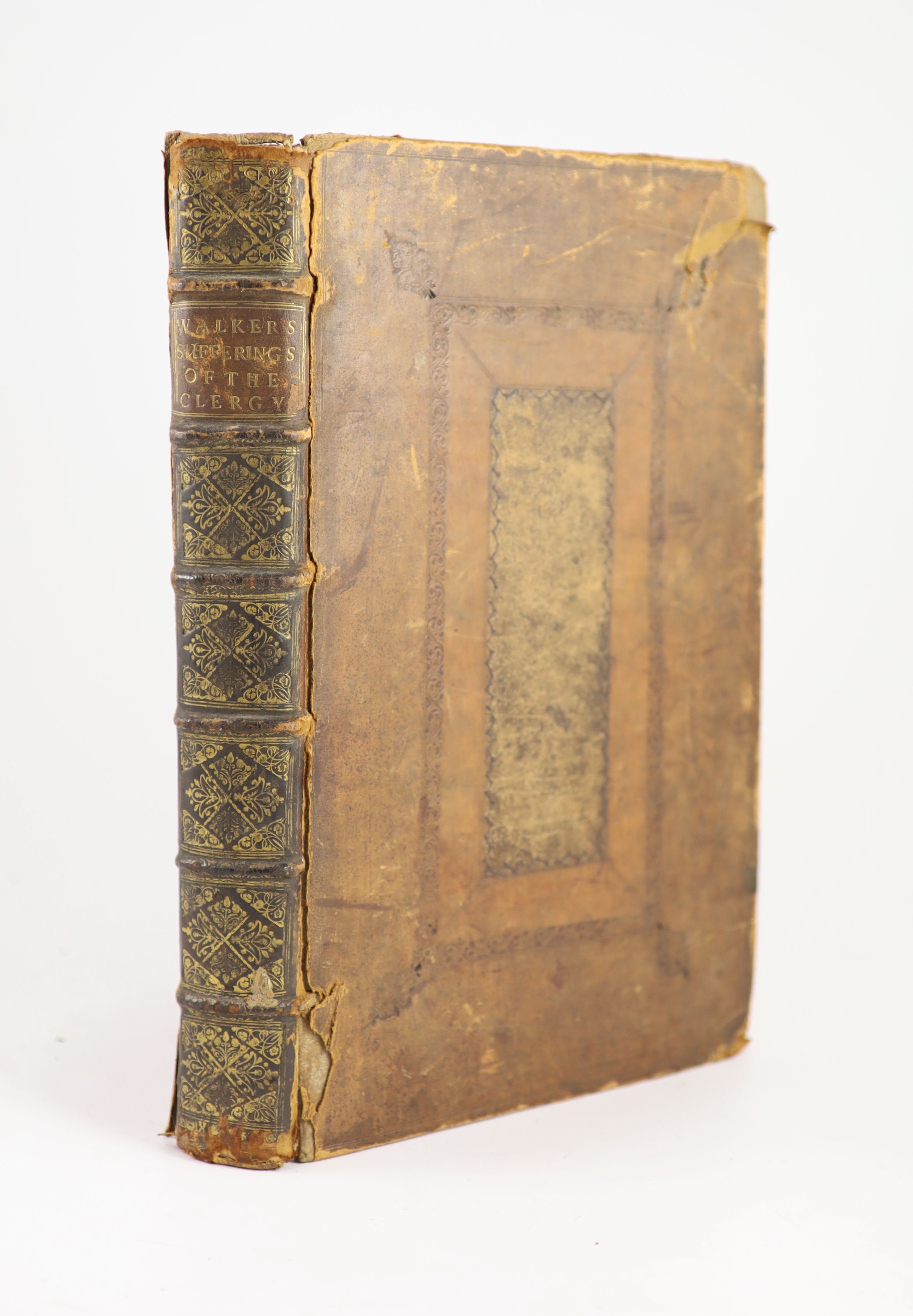 Walker, John. An Attempt towards Recovering an Account of the Numbers and Sufferings of the Clergy of the Church of England... in the late times of the Grand Rebellion...